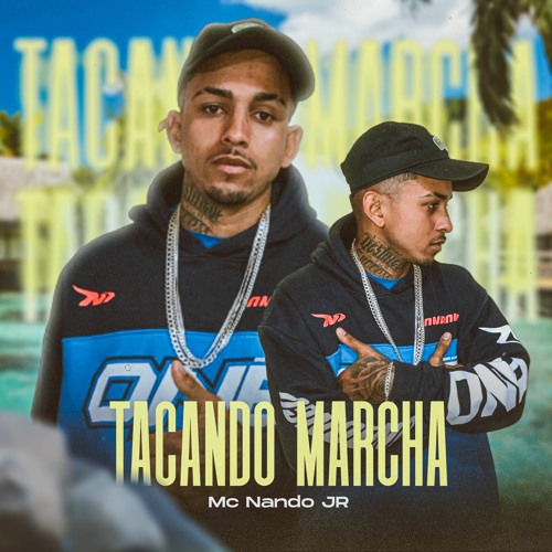 Mc Nando Jr - Tacando Marcha