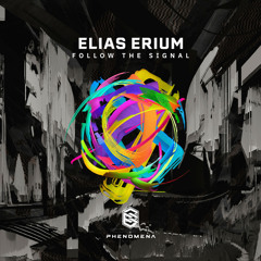 Elias Erium - Follow the Signal