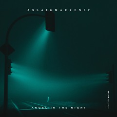 Aslai & markeniy - Angel In The Night