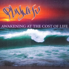 awakening at the cost of life