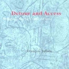 Kindle⚡online✔PDF Detour and Access: Strategies of Meaning in China and Greece (Mit Press)