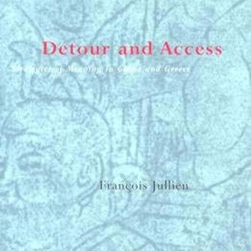 Kindle⚡online✔PDF Detour and Access: Strategies of Meaning in China and Greece (Mit Press)