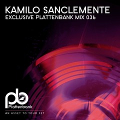 Kamilo Sanclemente - Exclusive Plattenbank Mix036