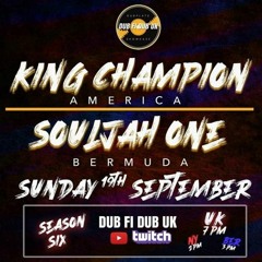 Souljah One / King Champion 9/21 (Dub fi Dub UK)