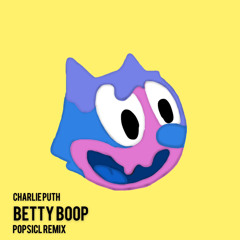 Charlie Puth - Betty Boop (Sicl Flip)