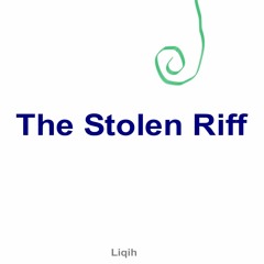 The Stolen Riff