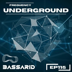 Frequency Underground | Episode 115 | Bassarid [organic house]