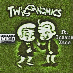 Twistanomics (ft. Insane Xane) [prod. AnyWayWell]