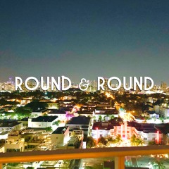 ROUND & ROUND