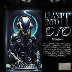 LEAN INTO IT EP. 010