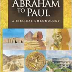 GET KINDLE 📭 From Abraham to Paul: A Biblical Chronology by Andrew E. Steinmann [EBO