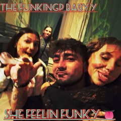 SHE FEELIN FUNKY