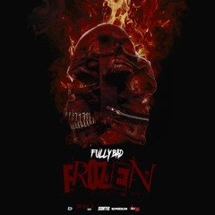 Fully Bad - Frozen [Silence Riddim]