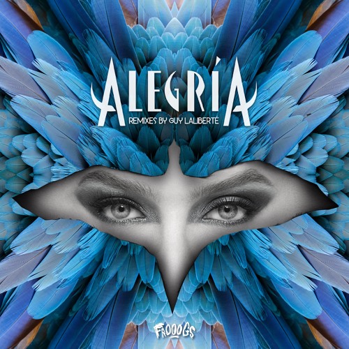 Alegria Remixes by Guy Laliberté