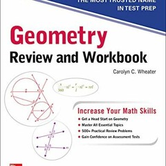 [Get] [PDF EBOOK EPUB KINDLE] McGraw-Hill Education Geometry Review and Workbook by  Carolyn Wheater