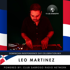 LEO MARTINEZ - DOMINICAN INDEPENDENCE MIX 2025
