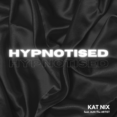 Hypnotised (Album Version) [feat. AJAI the ARTIST]