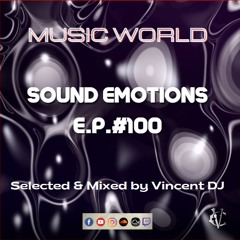 DJ VINCENZO CASCIO - MUSIC WORLD RADIOSHOW EP #100-2021 - SOUND EMOTIONS