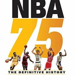 Read^^ 📚 NBA 75: The Definitive History     Hardcover – October 8, 2020 ^DOWNLOAD E.B.O.O.K.#
