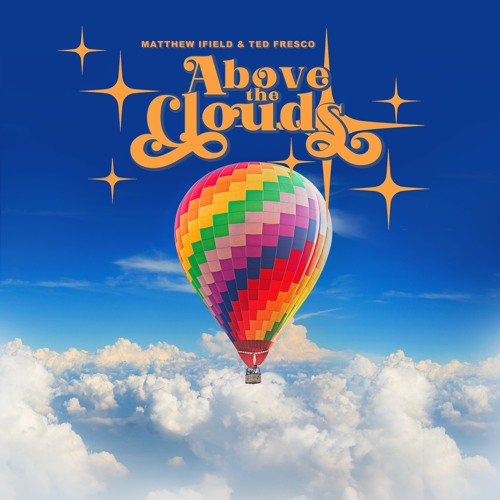 Matthew Ifield & Ted Fresco - Above The Clouds