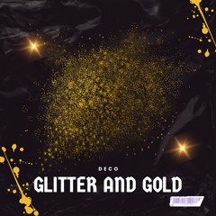Glitter And Gold [FREE DOWNLOAD]