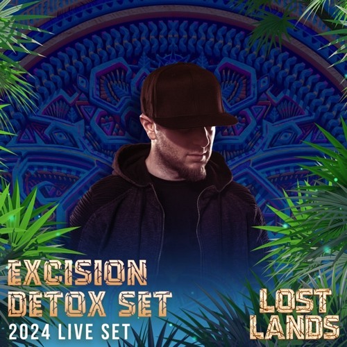 EXCISION (DETOX SET) - LOST LANDS 2024