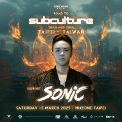 2025.03.15 Road to Subculture 2025 Taipei Edition - Sonic