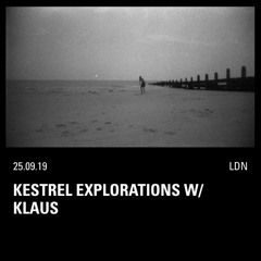 Kestrel Explorations w/ Klaus on NTS - 25th September 2019