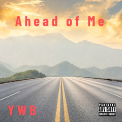 Ahead of Me (Pt II)