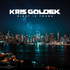 Kris Goldek - Night Is Young