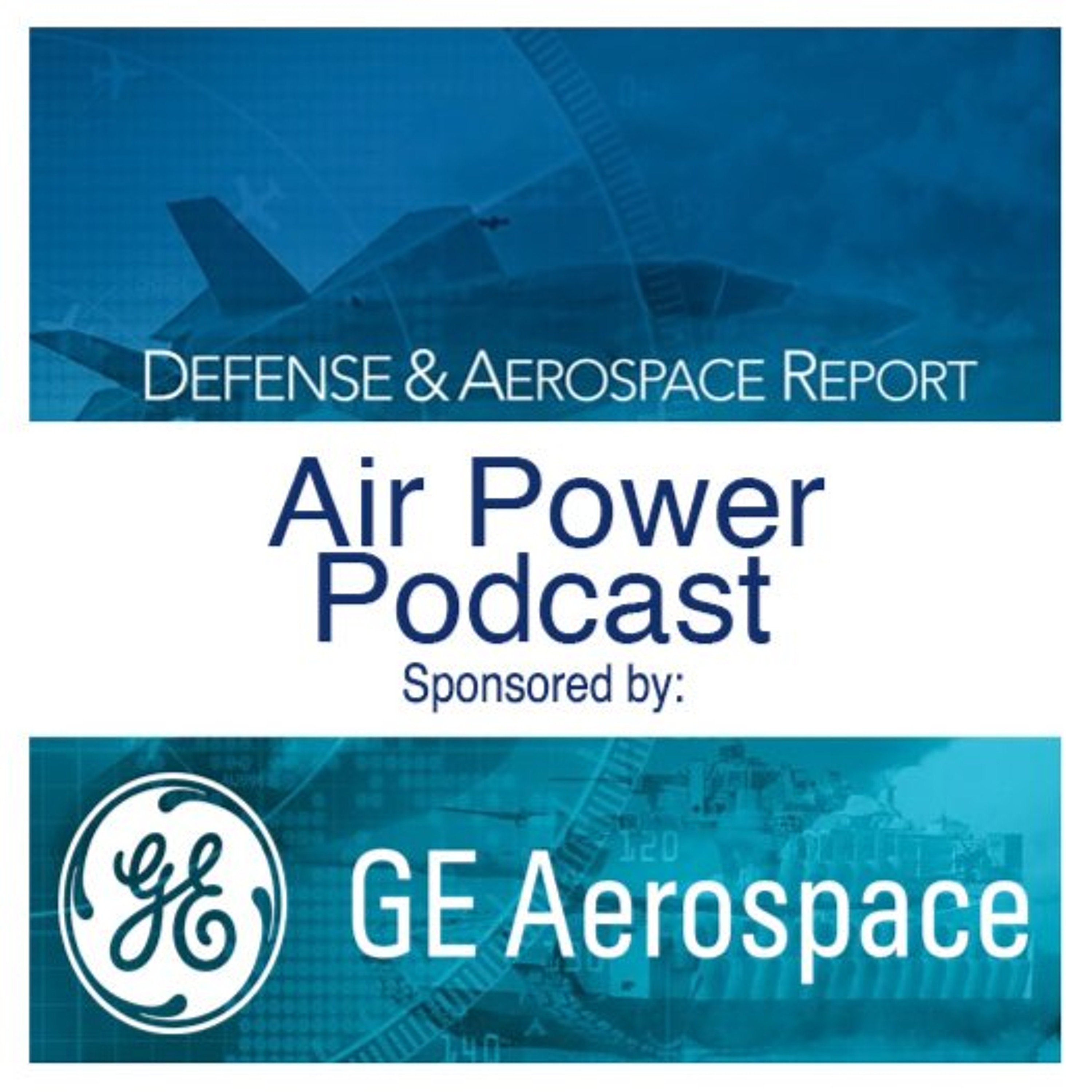 Defense & Aerospace Air Power Podcast [Aug 20, 26] Season 4 E28 Budget Knievel