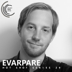 [HOT SHOT SERIES 029] - Podcast By EVARPARE [M.D.H.]