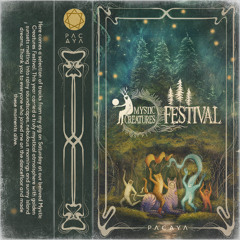 PACAYA @MYSTIC CREATURES FESTIVAL 2025