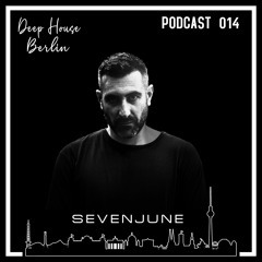 D.H.B. Podcast 014 - SevenJune