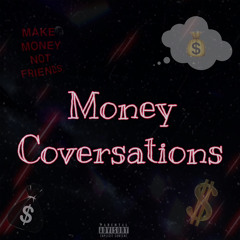 Money Conversations(p.egrax X Foreverx8)