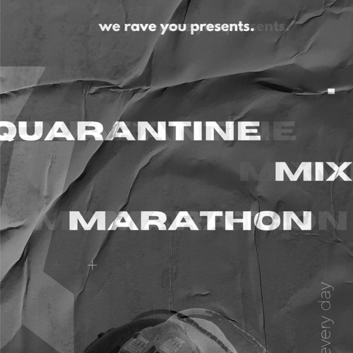 Stream We Rave You Listen To We Rave You Mix Marathon Playlist Online