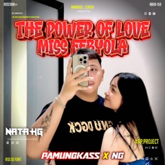 THE POWER OF LOVE MISS FEBYOLA !! - [ PAMUNGKASS X NG ] #AP.PROJECT