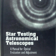 [Get] KINDLE 🖍️ Star Testing Astronomical Telescopes: A Manual for Optical Evaluatio