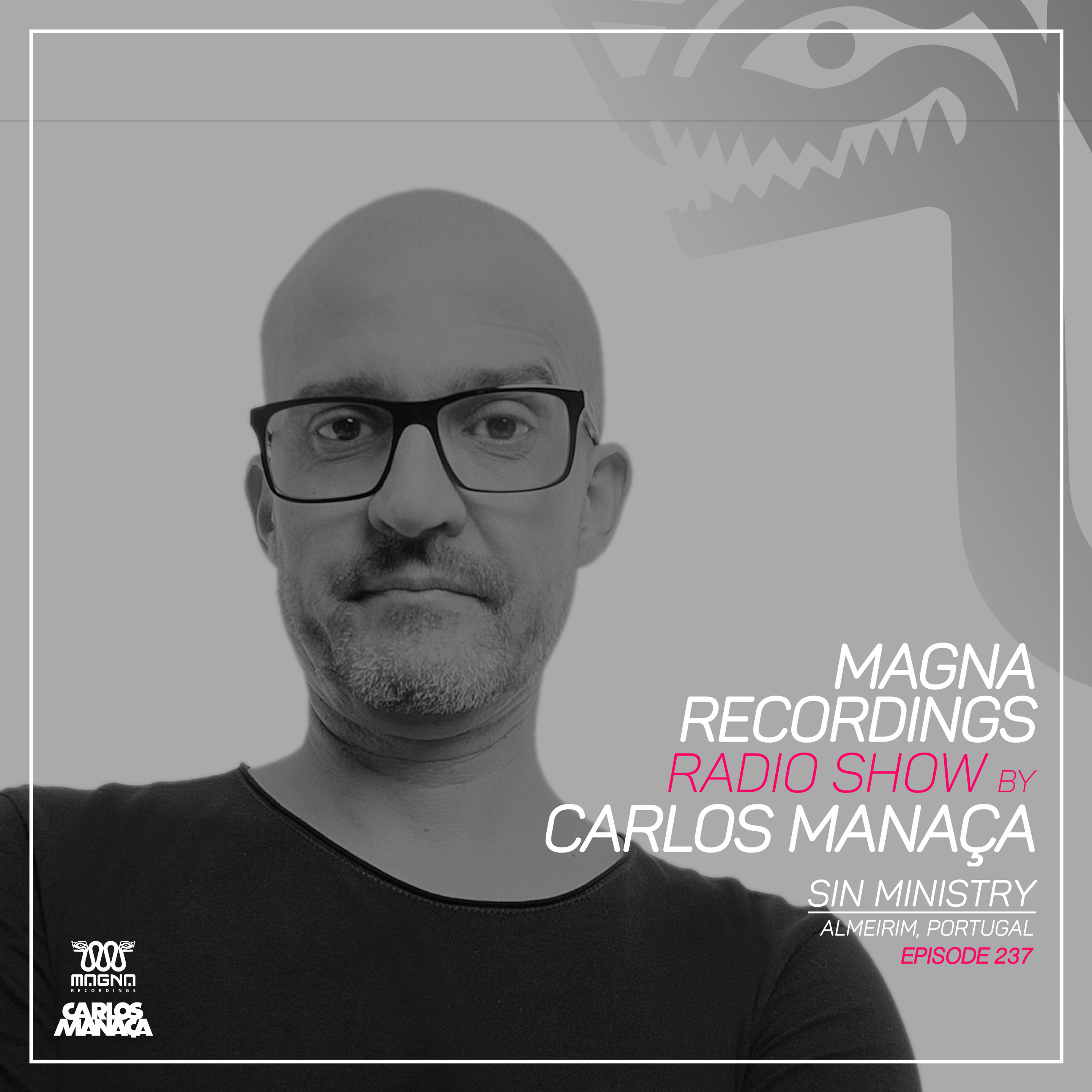 Magna Recordings Radio Show by Carlos Manaça 237 | Sin Ministry [Almeirim] Portugal episode artwork