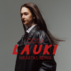 Godà - Lauki (Nikartas Remix)