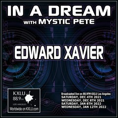 Edward Xavier - Live On "In A Dream" w/ Mystic Pete - KXLU 88.9 Los Angeles