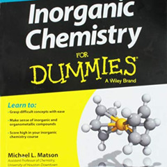 [Download] EBOOK 📦 Inorganic Chemistry For Dummies by  Michael Matson &  Alvin W. Or