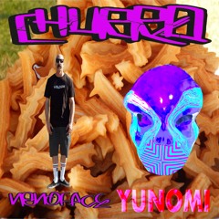 N8NOFACE ft. Conejo- Churro x Yunomi(Churro Face remix)