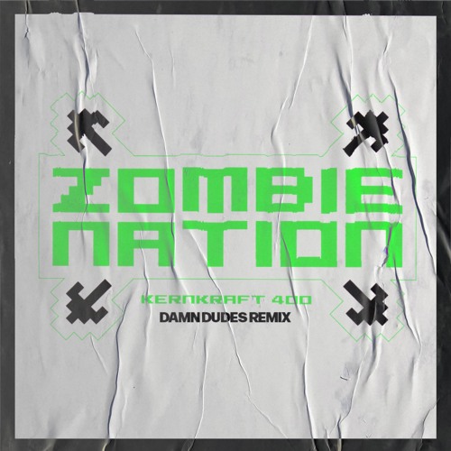 Zombie Nation - Kernkraft 400 (DAMN DUDES Remix)