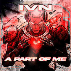 IVN - A Part Of Me (Free DL)