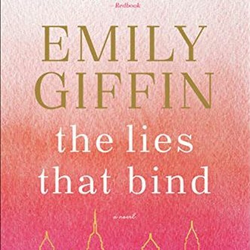 ❤️‍🔥DOWNLOAD [PDF] The Lies That Bind: A Novel by  Emily Giffin