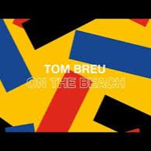 Tom Breu - On The Beach