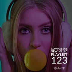 The Composer's New Music Playlist
