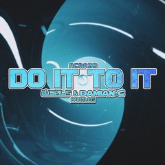 ACRAZE - Do It To It (DJ SALIS & DAMIAN - G BOOTLEG)[ Buy = Download ]