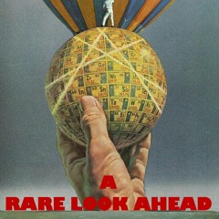 A Rare Look Ahead